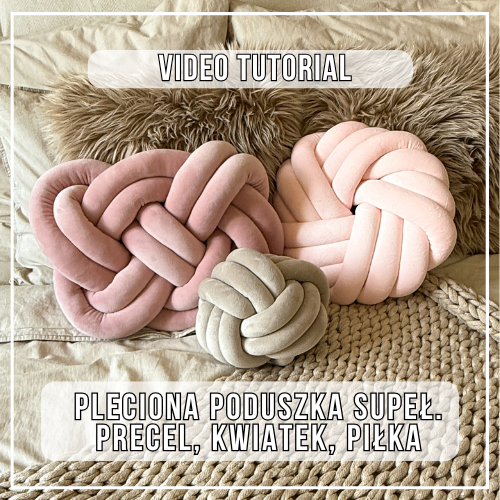 Poradniki DIY poduszka supeł – precel, kwiatek i piłka – darmowy PDF